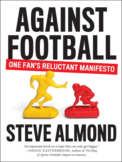 Title details for Against Football by Steve Almond - Wait list
